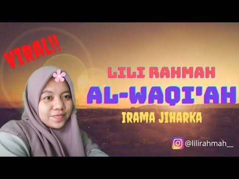 Irama Jiharka_Lili Rahmah_Murottal QS. AL-WAQI'AH (Viral) #alwaqiah #Lilirahmah #jiharkah
