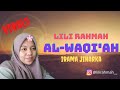 Irama Jiharka Lili Rahmah Murottal QS AL WAQI AH Viral Alwaqiah Lilirahmah Jiharkah
