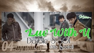 (Sub Español) Double S 301 - Luv With U