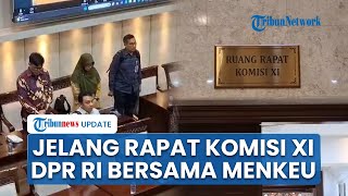 Kondisi Terkini Jelang Rapat Komisi XI DPR RI Bersama Menteri Keuangan Purbaya Yudhi Sadewa