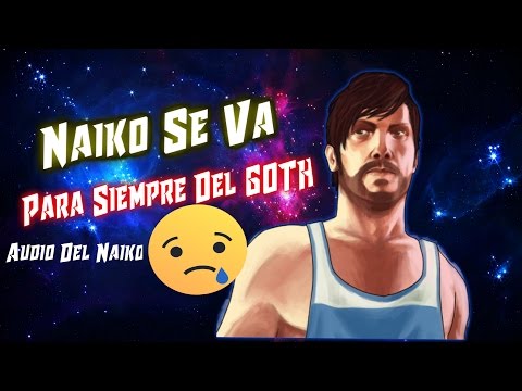 NAIKO Confirma Que Hubo Un CONFLICTO con INTEGRANTE DEL GOTH | Audio Oficial Goth 2017