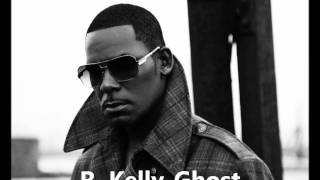 R. Kelly-Ghost NEW 2011