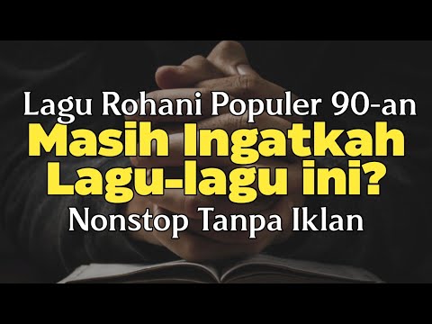 Lagu Rohani Populer tahun 90' -an Full Lirik