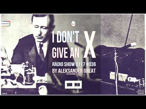 [IDGAX036 | Exclusive] I Don't Give An X radio show by Aleksander Great