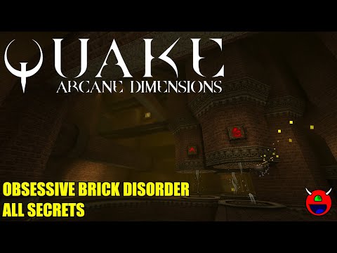 Quake: Arcane Dimensions - ad:obd - Obsessive Brick Disorder - All Secrets 4K