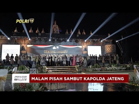 PRESISI UPDATE : MALAM PISAH SAMBUT KAPOLDA JATENG 09/08/2024 08.00