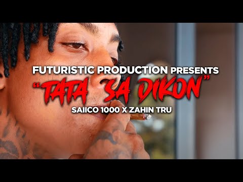 Saiico 1000 ❌Zahin Tru - Tata sa Dikon(Official Music Video)