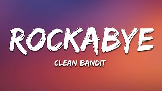 Clean Bandit - Rockabye (Lyrics) feat. Sean Paul &amp; Anne-Marieckabye