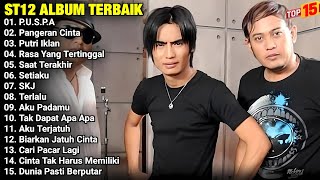 Download lagu ST12 Full Album Terbaik | P.U.S.P.A - Pangeran Cinta - Putri Iklan | The Best Of ST12 mp3 Download lagu ST12 Full Album Terbaik | P.U.S.P.A - Pangeran Cinta - Putri Iklan | The Best Of ST12 mp3