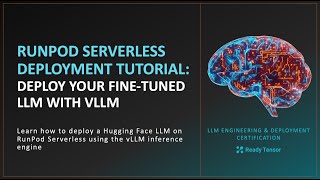 RunPod Serverless Deployment Tutorial: Deploy Your Fine-Tuned LLM with vLLM
