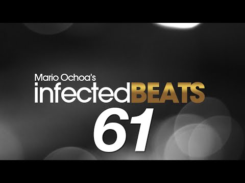 IBP061 - Mario Ochoa's Infected Beats Podcast Episode 061