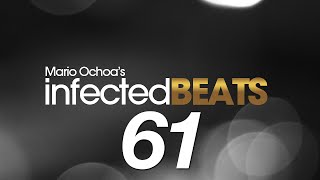 IBP061 - Mario Ochoa's Infected Beats Podcast Episode 061