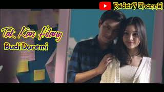 Download lagu Tak Kan Hilang (Lirik) mp4 OST DJS The Movie : Biarkan Aku Menari || Budi Doremi mp3