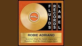 Question Must Be Asked (Tourneo Remix)