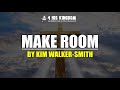 Make Room -  By Kim Walker-Smith //Lyrics//