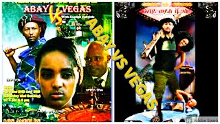 ABAY VS VEGAS new amharic movie 2020/አባይ ወ