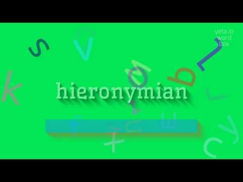 HIERONYMIAN - HOW TO PRONOUNCE HIERONYMIAN? #hieronymian