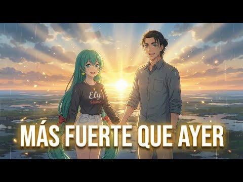 Más Fuerte Que Ayer