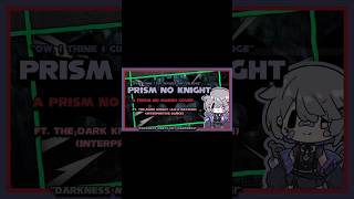 Knight's Prism #hololive #hololiveenglish