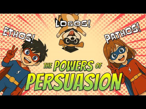 Ethos, Pathos, Logos: The Powers of Persuasion and Rhetoric!