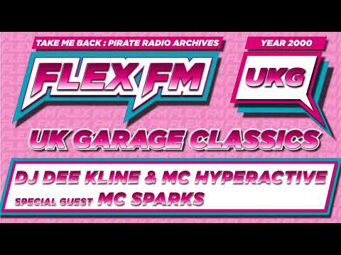 DJ Deekline & MC Hyperactive with MC Sparks | UK Garage Classics 2000 | Flex FM 103.6 (Pirate Radio)