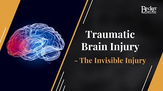 Traumatic Brain Injury - The Invisible Injury