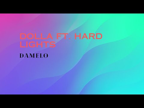 DOLLA - DAMELO (Lyrics Video) ft. Hard Lights