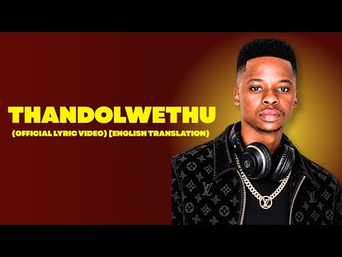 Dj Njebza - Thandolwethu (Official Lyric Video) [English Translation)