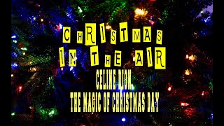 CELINE DION - THE MAGIC OF CHRISTMAS DAY