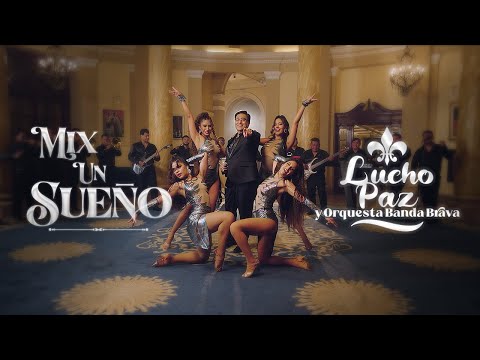 Lucho Paz - “Mix Un Sueño” (Un sueño - Otra noche sin ti - Que levante la mano)