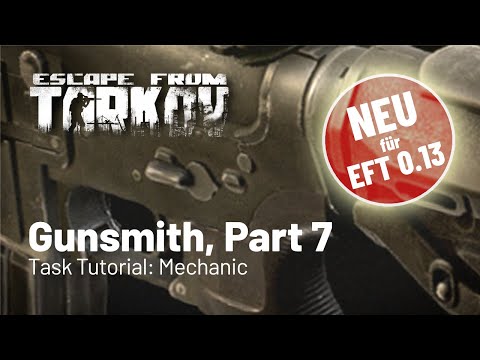 Gunsmith Part 7  - neu für Patch 0.13 - Task Tutorial: Mechanic (Deutsch)