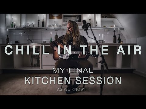 Chris Kläfford - Chill In The Air, Kitchen Session Episode 15