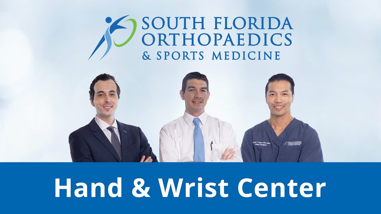 The Hand & Wrist Center at South Florida Orthopaedics & Sports Medicine