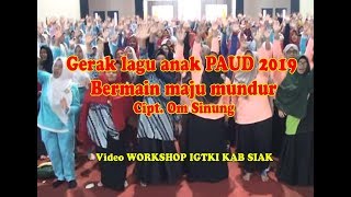 Download lagu Gerak lagu anak PAUD 2019 Bermain maju mundur mp3