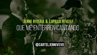 Jenni Rivera ft Lupillo Rivera - Que Me Entierren Cantando (NUEVO SENCILLO)
