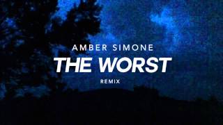 The Worst (Remix) Trailer- Amber Simone