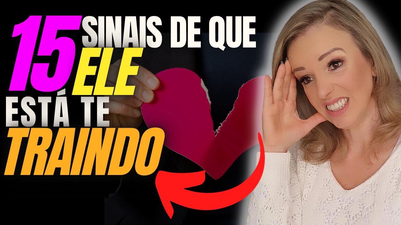 15 SINAIS de que ele está TE TRAINDO | Traição
