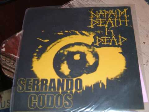 Napalm Death Is Dead Split With Serrando Codos