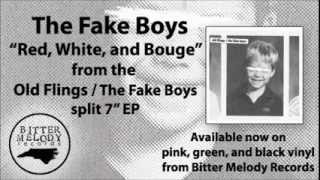 The Fake Boys - Red, White, and Bouge