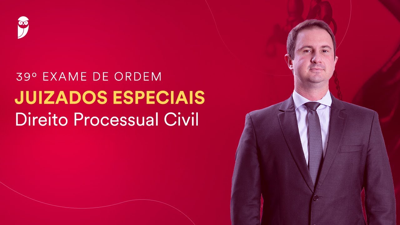 Juizados Especiais- Direito Processual Civil - 39º Exame da OAB