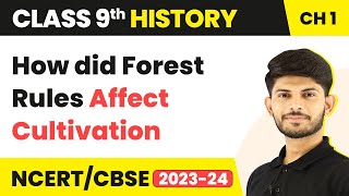 How did Forest Rules Affect Cultivation - Forest Society and Colonialism | Class 9 SST (History)