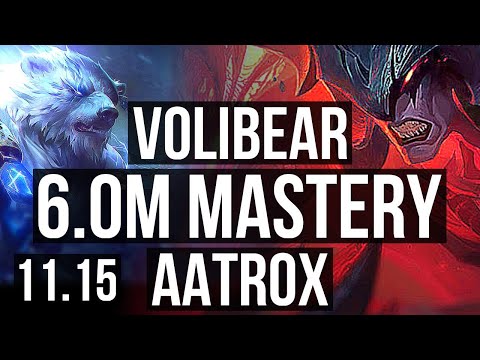 VOLIBEAR vs AATROX (TOP) | 6.0M mastery, 2000+ games, Godlike | BR Master | v11.15