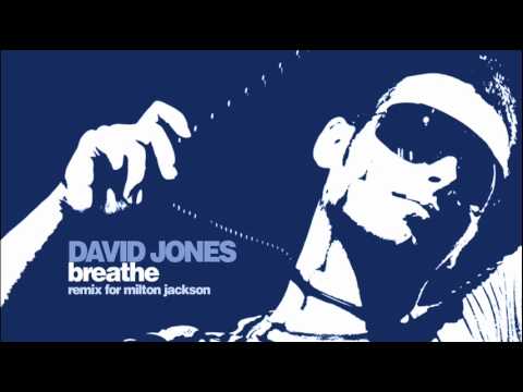 Milton Jackson - Breathe (David Jones Remix)
