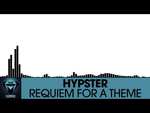 Hypster - Requiem For A Theme [Dubstep | NOIZE]