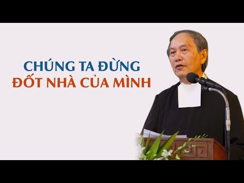 Chúng ta đừng đốt nhà của mình