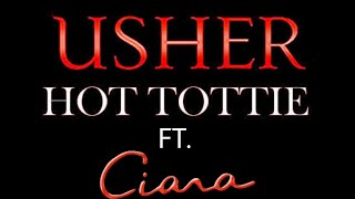 Usher - Hot Tottie ft. Ciara