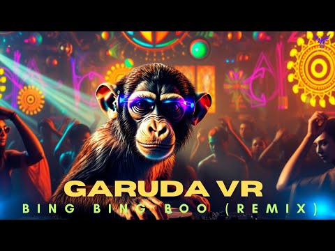 Garuda vr  - Bing Bing Boo  (Remix)