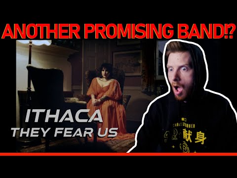 Pleasantly Surprised! ITHACA - THEY FEAR US reaction