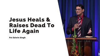 Jesus Heals &amp; Raises Dead To Life Again | Pst Edwin Singh | August 20, 2023