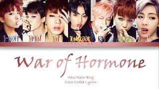 BTS (방탄소년단) - War of Hormone (호르몬 전쟁) Lyrics [Color Coded Han/Rom/Eng]
